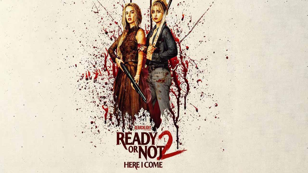 فيلم Ready or Not 2: Here I Come 2026 مترجم