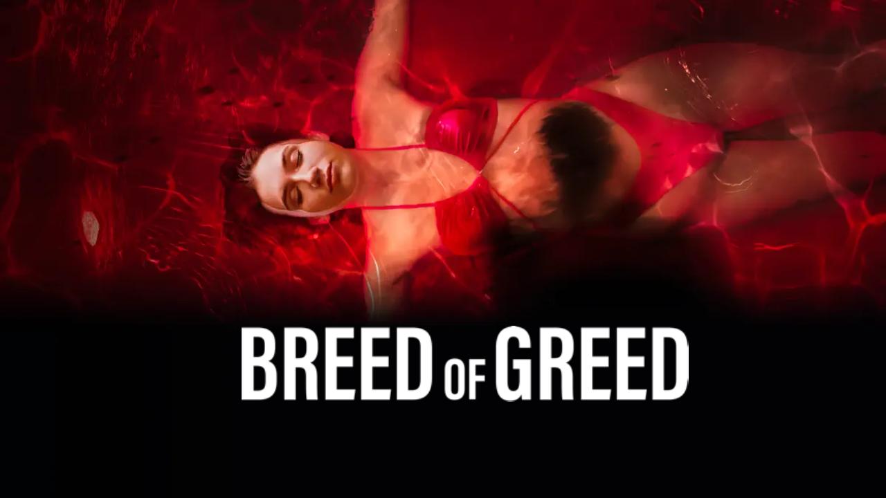 فيلم Breed of Greed 2025 مترجم